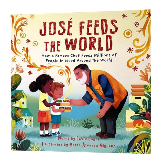 Jose Feeds the World Hardcover David Unger Childrens Picture Book Biography Chef - Picture 1 of 6